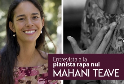 Entrevista a pianista rapa nui Mahani Teave