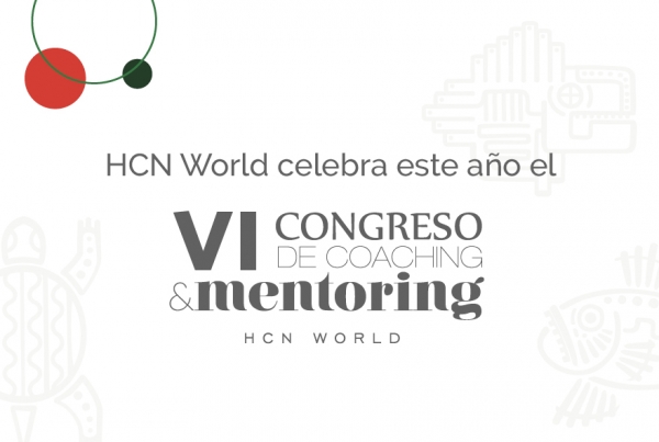 HCN World celebra este año el VI Congreso Internacional de Coaching y Mentoring