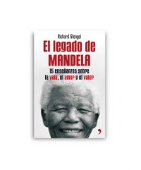 El Legado de Mandela. 15 enseñanzas sobre la vida, el amor y el valor.